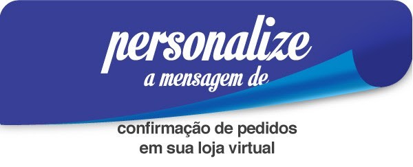 Personalize A Mensagem De Confirmação De Pedidos Fastcommerce Lojas Virtuais 6216